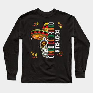 Cinco De Drinko Bitchachos Mens Womens Drinking Funny Long Sleeve T-Shirt